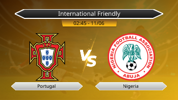 International Friendly - Portugal vs Nigeria